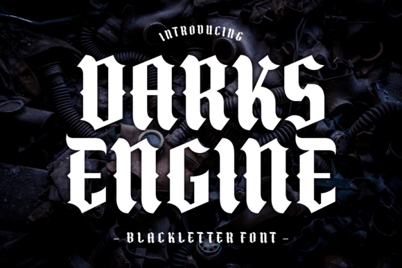 Darks Engine: A Designer’s Review of Bold Blackletter