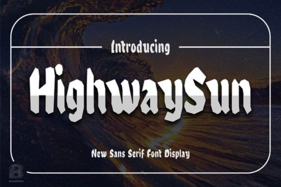 Highwaysun: A Bold Sans Serif Font for Branding