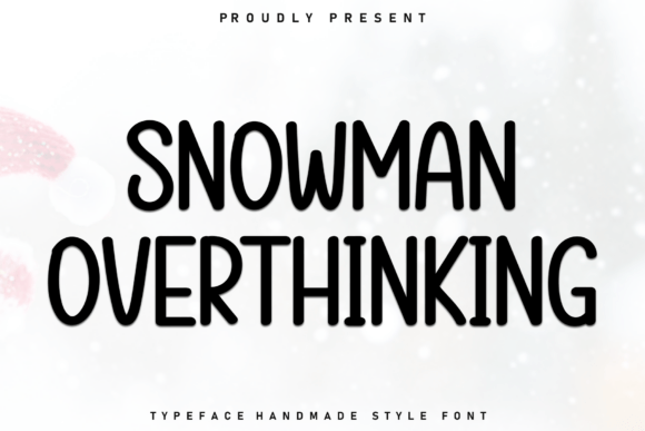 Snowman Overthinking: A Bold Script Font for Campaigns